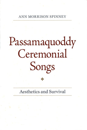 Passamaquoddy Ceremonial Songs: Aesthetics and