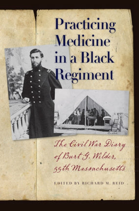 Practicing Medicine in a Black Regiment: The