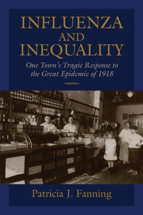 Influenza and Inequality: One Town's Tragic