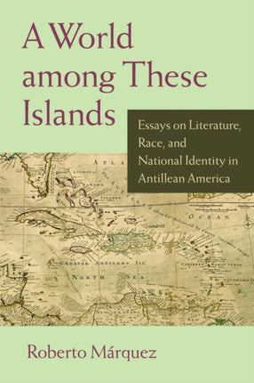 A World Among These Islands: Essays on