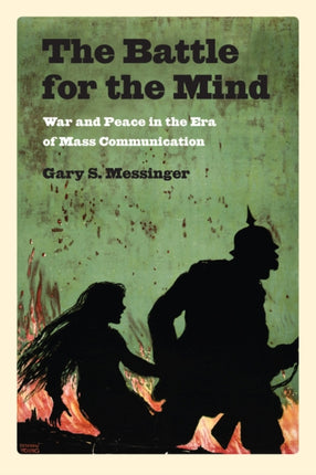 The Battle for the Mind: War and Peace in the Era
