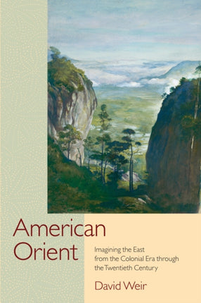 American Orient: Imagining the East from the