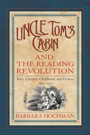 Uncle Tom's Cabin and the Reading Revolution: