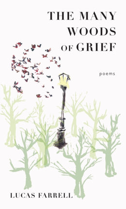 The Many Woods of Grief: Poems