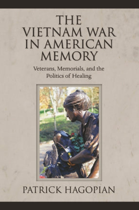 The Vietnam War in American Memory: Veterans,