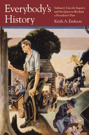 Everybody's History: Indiana's Lincoln Inquiry