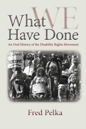 What Have We Done: An Oral History of the