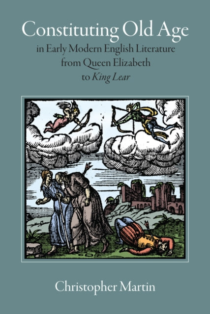 Constituting Old Age in Early Modern English
