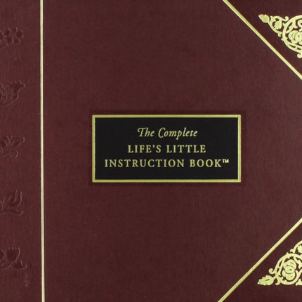 The Complete Life's Little Instruction Book