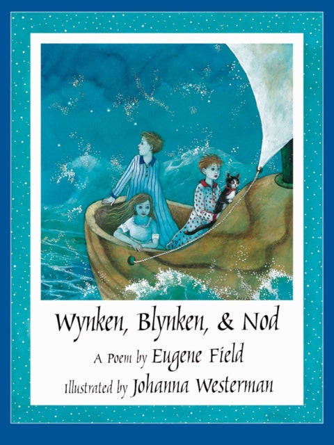 Wynken, Blynken and Nod