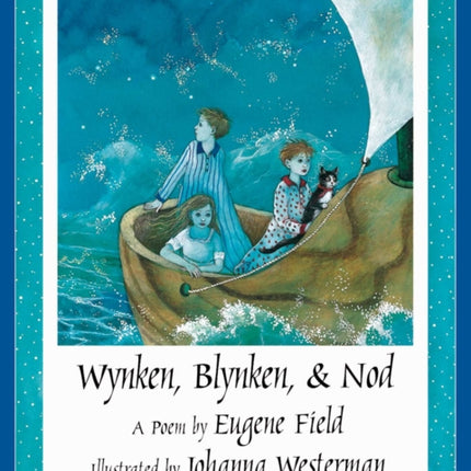 Wynken Blynken and Nod