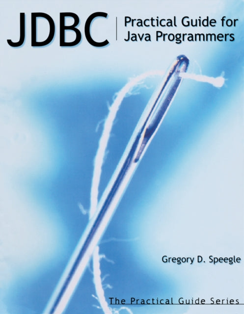 JDBC: Practical Guide for Java Programmers