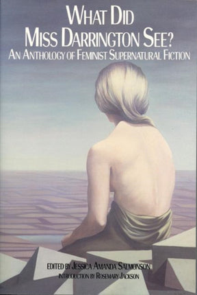 What Did Miss Darrington See?: An Anthology of