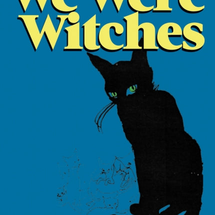 We Were Witches