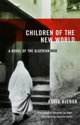 Children Of The New World: A Novel of the Algerian War