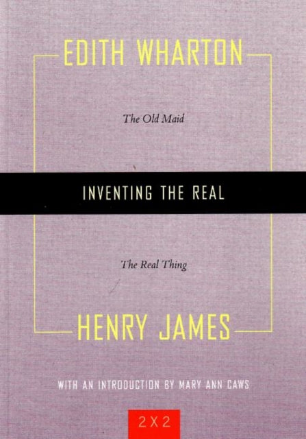 Inventing the Real  The Old Maid and The Real Thing 2x2