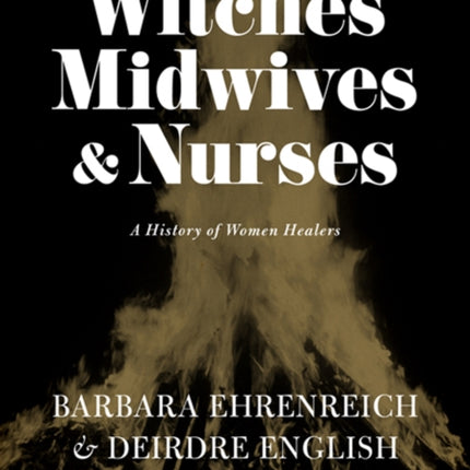 Witches Midwives And Nurses 2nd Ed.