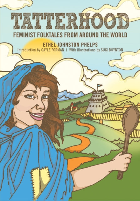 Tatterhood: Feminist Folktales from Around the World