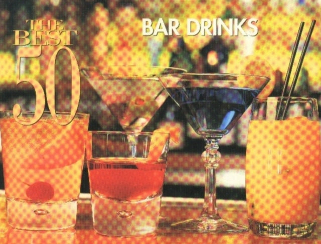 The Best 50 Bar Drinks