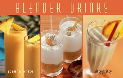 Blender Drinks: From Smoothies and Protein Shakes to Adult Beverages