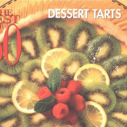 The Best 50 Dessert Tarts