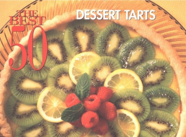 The Best 50 Dessert Tarts