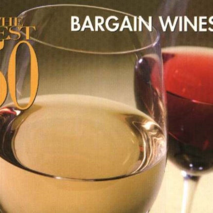 The Best 50 Bargain Wines