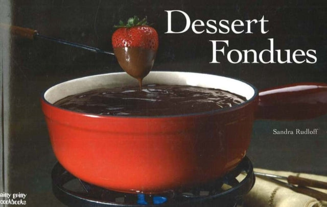 Dessert Fondues