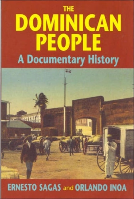 The Dominican People: A Documentary History