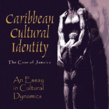 Caribbean Cultural Identity: The Case of Jamaica