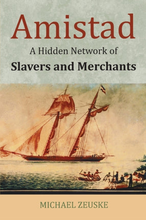 Amistad: A Hidden Network of Slavers and