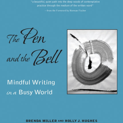 Pen and the Bell: Mindful Writing in a Busy World