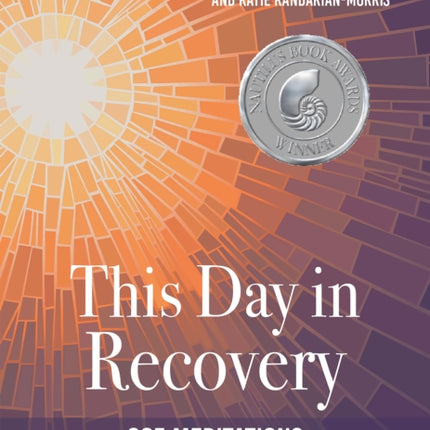 This Day in Recovery: 365 Meditations