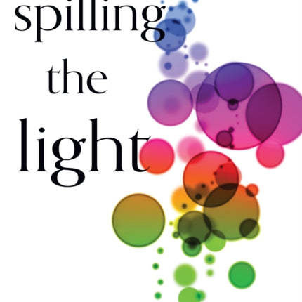 Spilling the Light