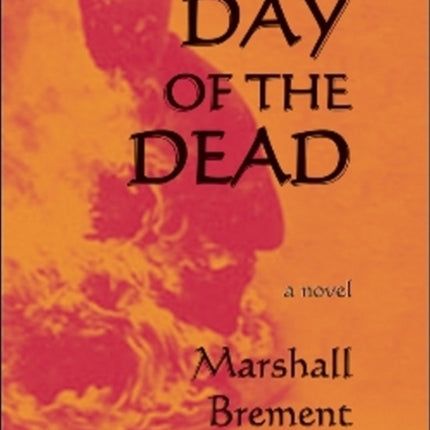 Day of the Dead: A Novel