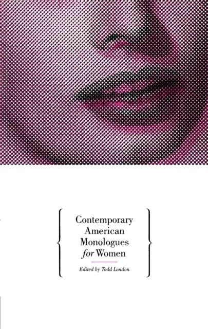 Contemporary American Monologues for Women