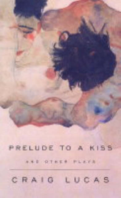 Prelude to a Kiss and other plays