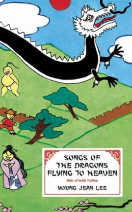 Songs of the Dragons Flying to Heaven and Other
