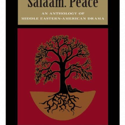 Salaam. Peace: An Anthology of Middle Eastern-American Drama