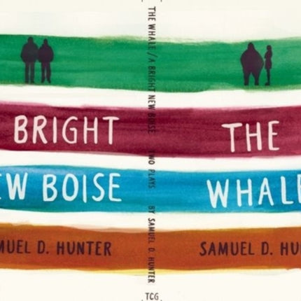 The Whale and A Bright New Boise: two plays