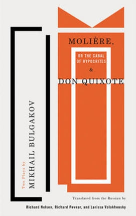 Molière, or The Cabal of Hypocrites & Don Quixote: Two plays