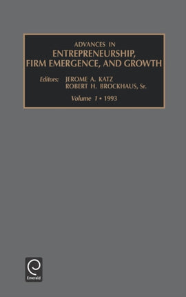 Advances in Entrepreneurship, Firm Emergence and Growth