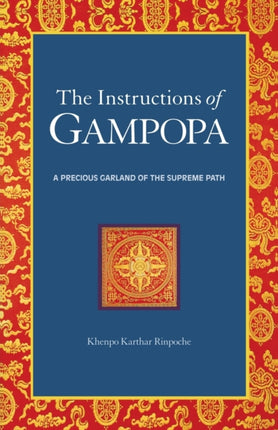 The Instructions of Gampopa: A Precious Garland of the Supreme Path