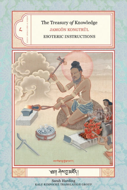 The Treasury of Knowledge: Book Eight, Part Four: Esoteric Instructions