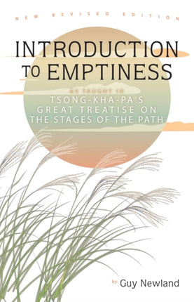 Introduction to Emptiness: As Taught in Tsong-kha-pa's Great Treatise on the Stages of the Path