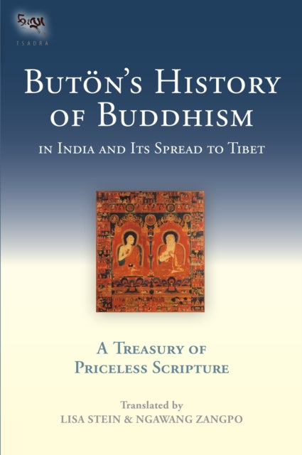 Buton's History of Buddhism in India and Its Spread to Tibet: A Treasury of Priceless Scripture