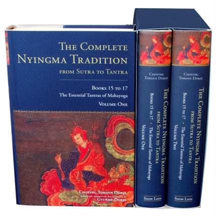 The Complete Nyingma Tradition from Sutra to Tantra, Books 15 to 17: The Essential Tantras of Mahayoga