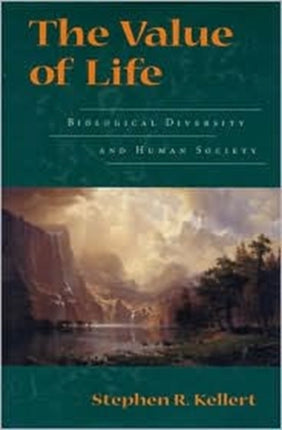 The Value of Life: Biological Diversity And Human Society