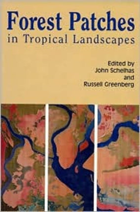 Forest Patches in Tropical Landscapes