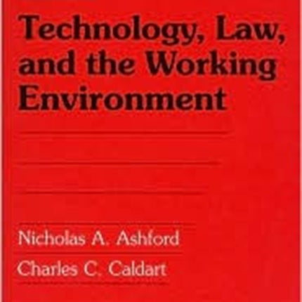 Technology Law and the Working Environment Revised Edition